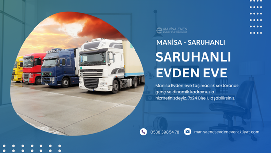 Saruhanlı Evden Eve Nakliyat